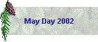 May Day 2002
