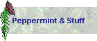 Peppermint & Stuff